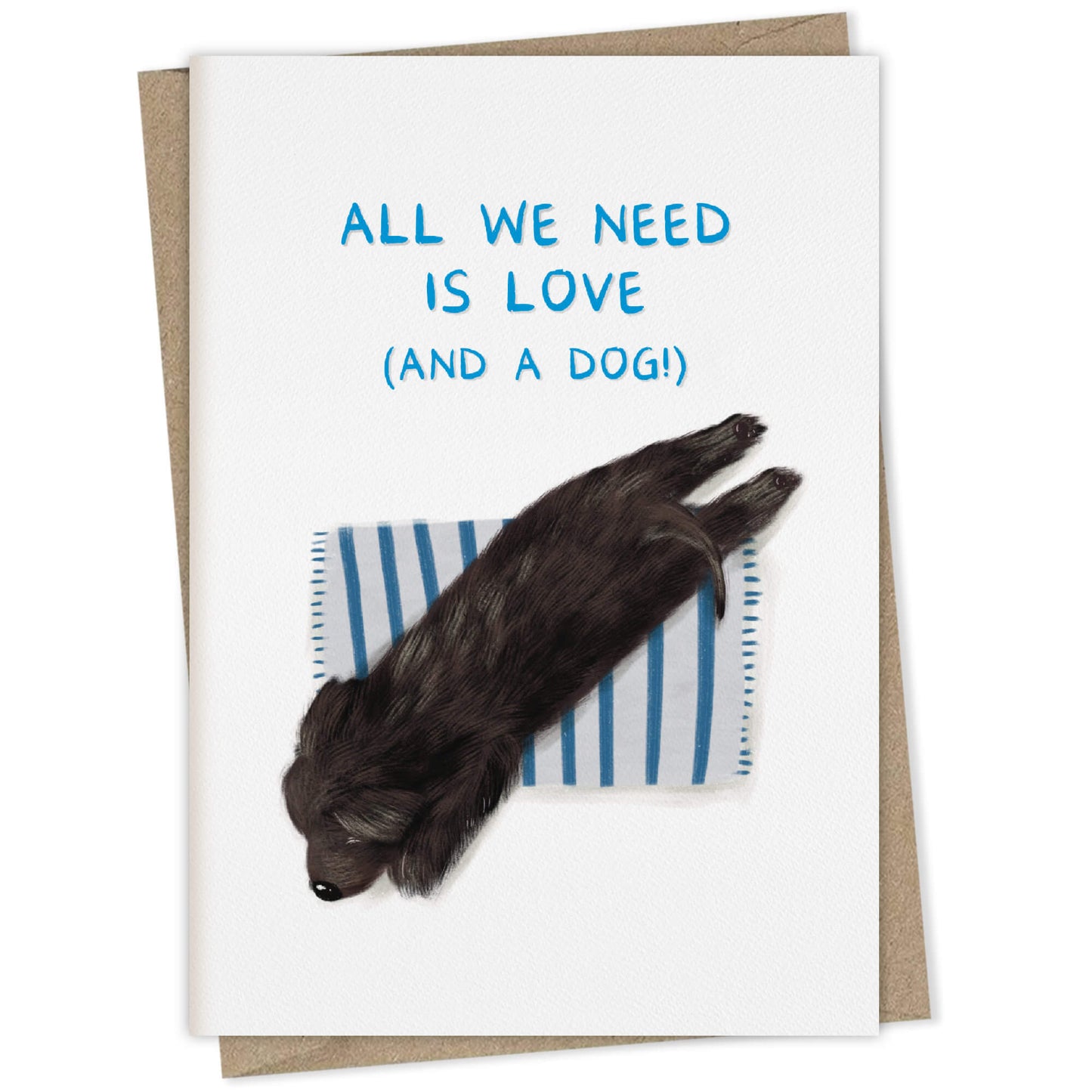 All We Need is Love and a Dog (brown puppy) – dog greeting card