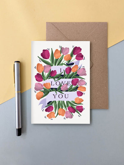 I Love You – floral greeting card