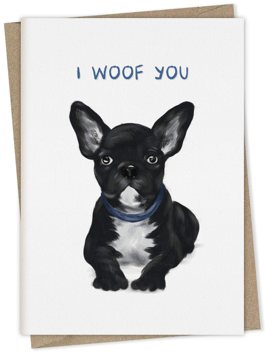 I Woof You (french bulldog) – dog greeting card