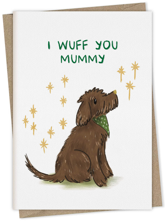 I Wuff You Mummy – dog greeting card