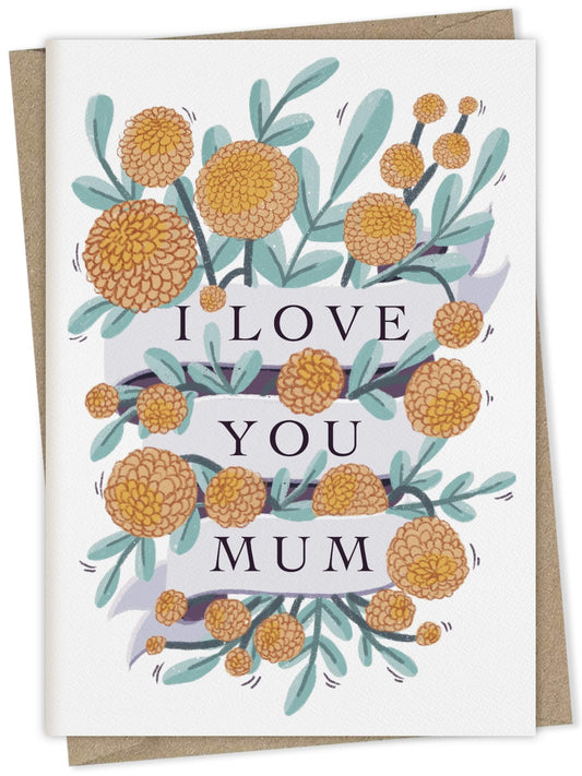 I Love You Mum – floral greeting card