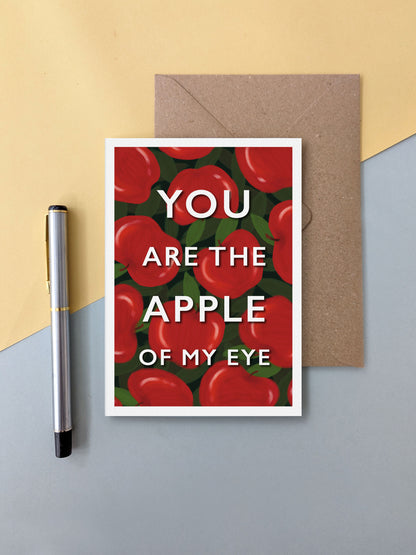 You Are the Apple of My Eye – greeting card