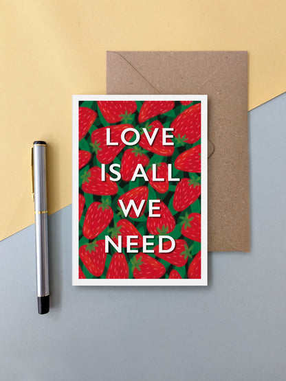 Love is All We Need – greeting card