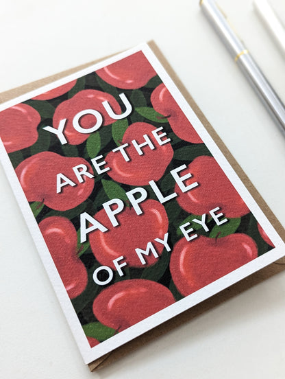 You Are the Apple of My Eye – greeting card